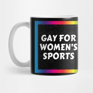 Gay For Women's Sports Mug